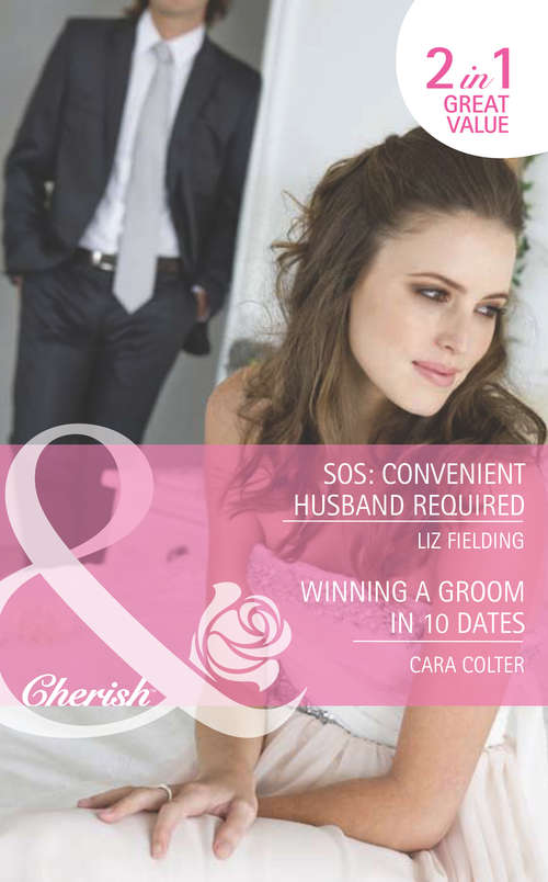 Book cover of SOS: Convenient Husband Required; Winning A Groom In 10 Dates (ePub First edition) (Mills And Boon Romance Ser.)