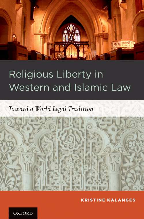 Book cover of Religious Liberty in Western and Islamic Law: Toward a World Legal Tradition
