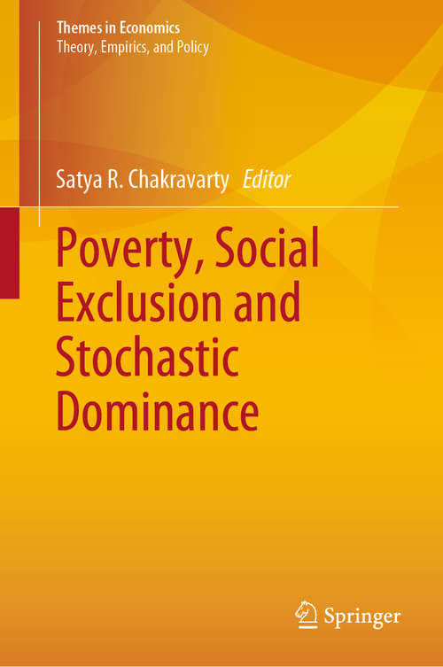 Book cover of Poverty, Social Exclusion and Stochastic Dominance (1st ed. 2019) (Themes in Economics)