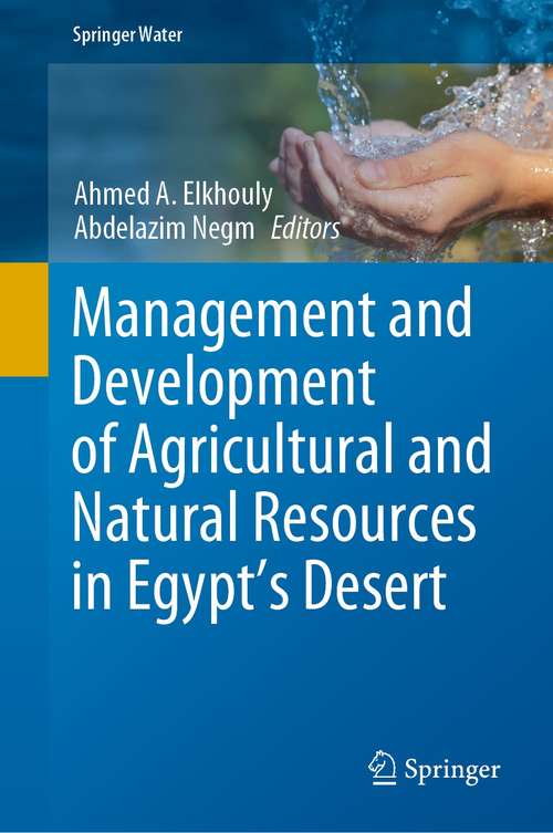 Book cover of Management and Development of Agricultural and Natural Resources in Egypt's Desert (1st ed. 2021) (Springer Water)