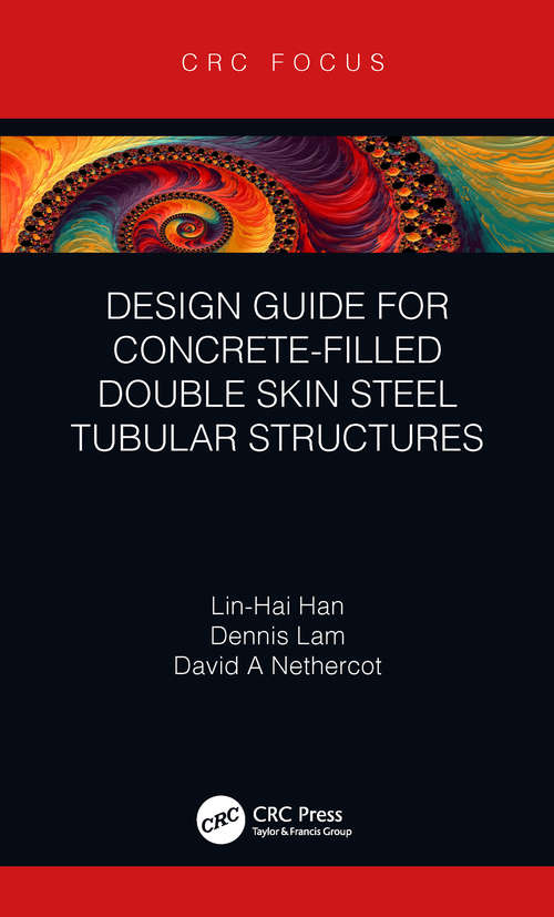 Book cover of Design Guide for Concrete-filled Double Skin Steel Tubular Structures