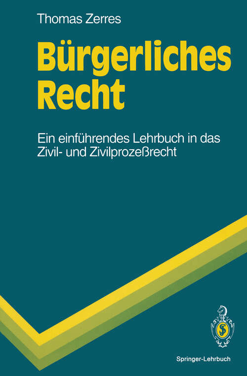 Book cover of Bürgerliches Recht: Ein einführendes Lehrbuch in das Zivil- und Zivilprozeßrecht (1993) (Springer-Lehrbuch)