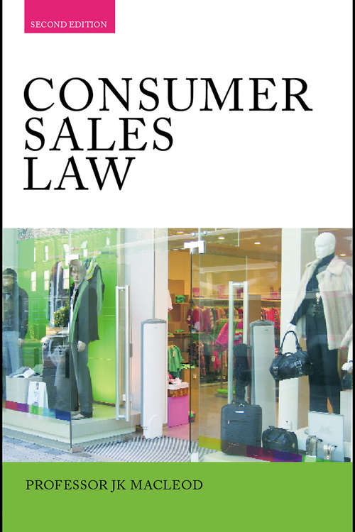 Book cover of Consumer Sales Law: The Law Relating to Consumer Sales and Financing of Goods