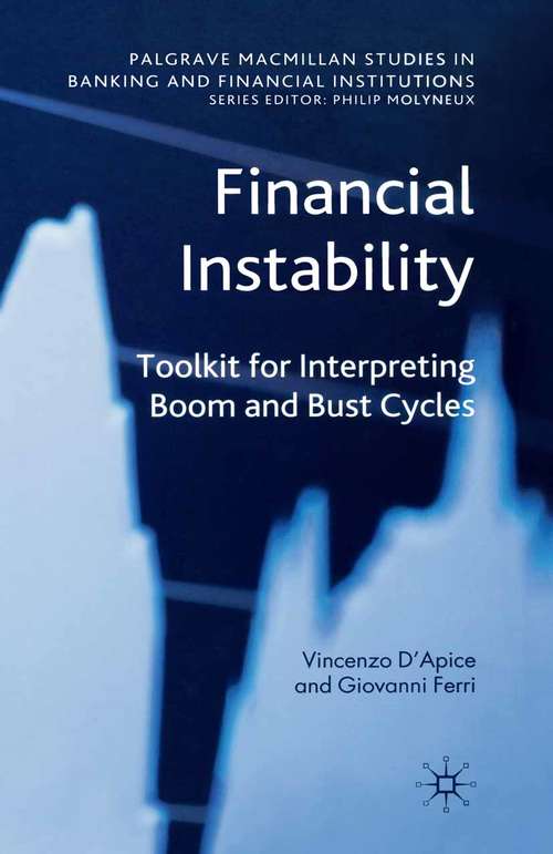 Book cover of Financial Instability: Toolkit for Interpreting Boom and Bust Cycles (2010) (Palgrave Macmillan Studies in Banking and Financial Institutions)