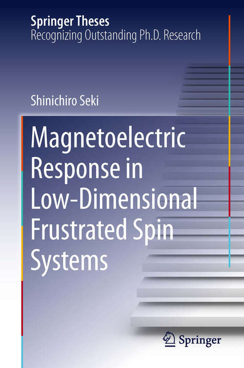 Book cover of Magnetoelectric Response in Low-Dimensional Frustrated Spin Systems (2012) (Springer Theses)