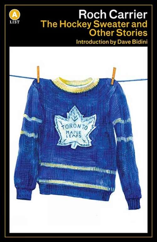 Book cover of The Hockey Sweater and Other Stories (A List)