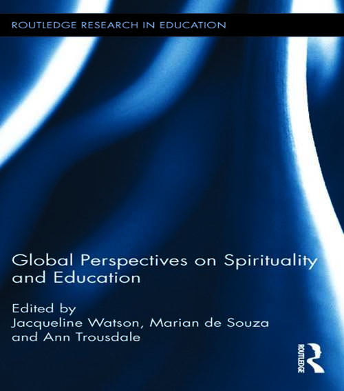 Book cover of Global Perspectives on Spirituality and Education (Routledge Research in Education)