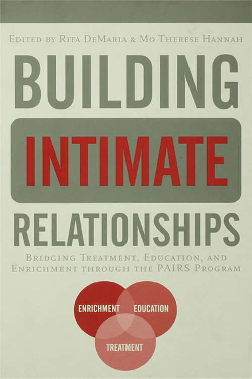 Book cover of Building Intimate Relationships: Bridging Treatment, Education, and Enrichment Through the PAIRS Program