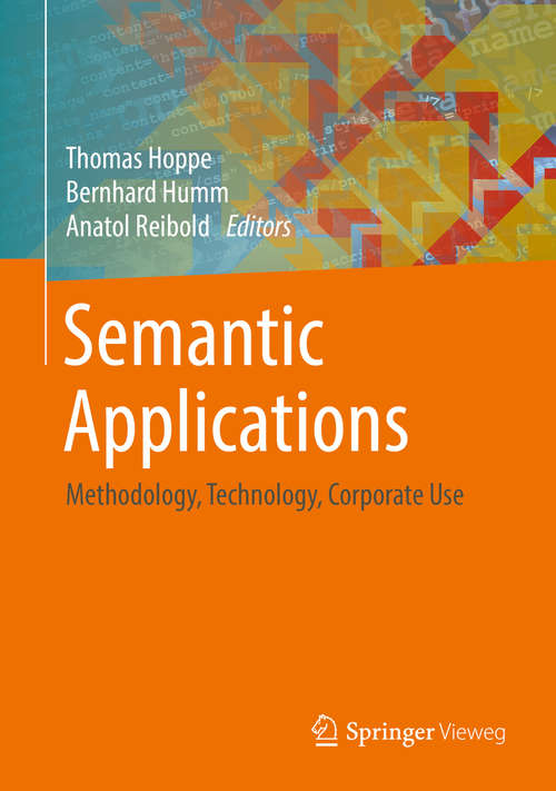 Book cover of Semantic Applications: Methodology, Technology, Corporate Use