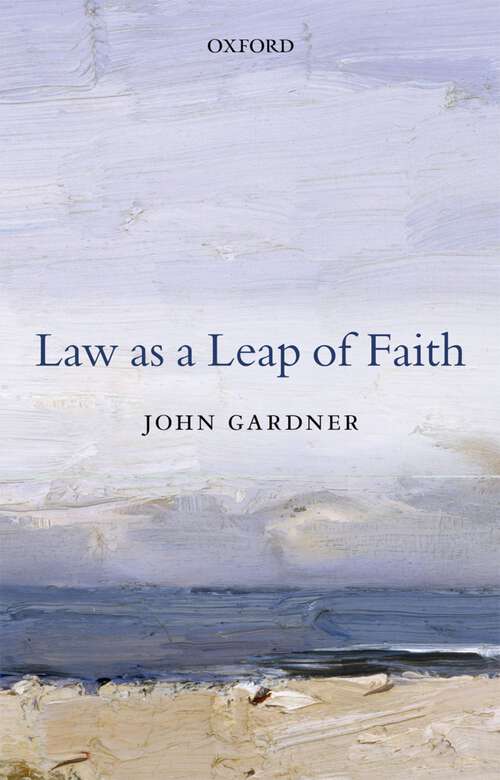 Book cover of Law as a Leap of Faith: Essays on Law in General