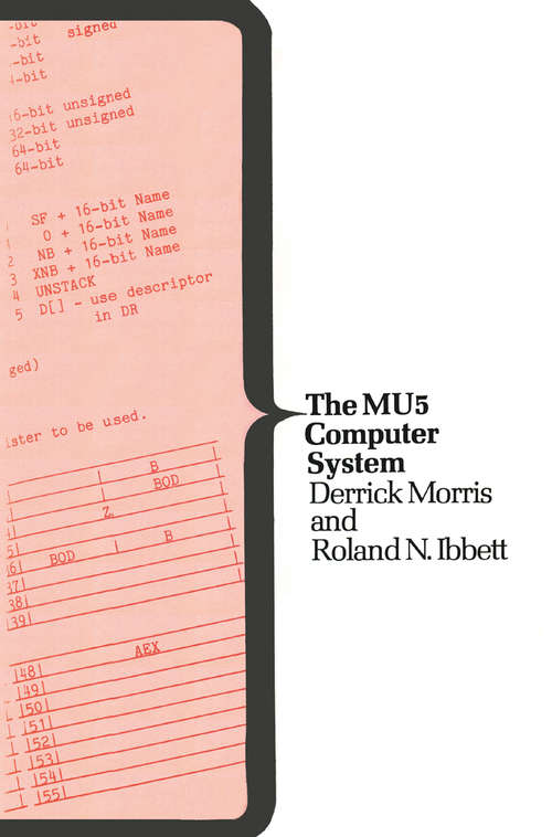 Book cover of The MU5 Computer System (1st ed. 1979) (Macmillan Computer Science Ser.)