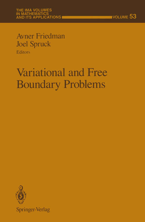 Book cover of Variational and Free Boundary Problems (1993) (The IMA Volumes in Mathematics and its Applications #53)