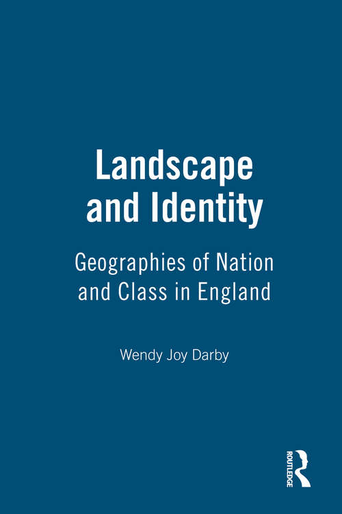 Book cover of Landscape and Identity: Geographies of Nation and Class in England (Materializing Culture Ser.)