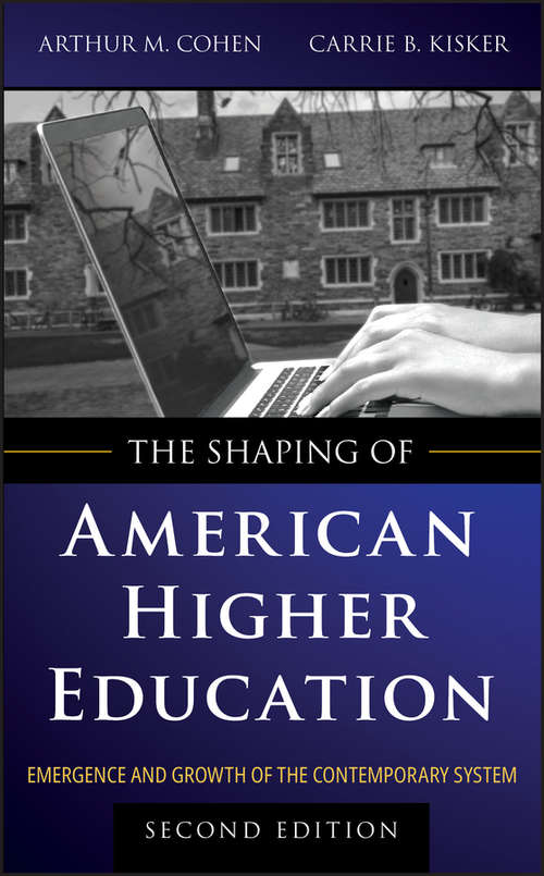 Book cover of The Shaping of American Higher Education: Emergence and Growth of the Contemporary System (2)