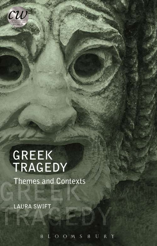 Book cover of Greek Tragedy: Themes and Contexts (Classical World)