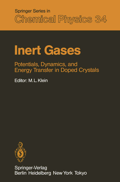 Book cover of Inert Gases: Potentials, Dynamics, and Energy Transfer in Doped Crystals (1984) (Springer Series in Chemical Physics #34)