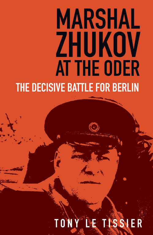 Book cover of Marshal Zhukov at the Oder: The Decisive Battle for Berlin