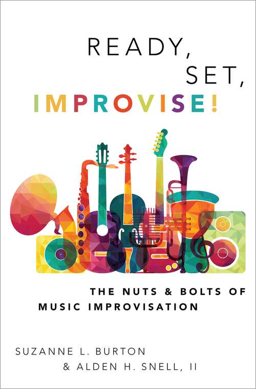 Book cover of Ready, Set, Improvise!: The Nuts and Bolts of Music Improvisation