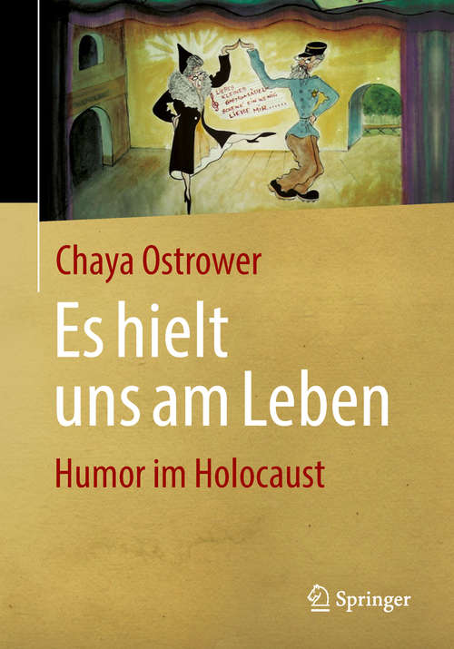 Book cover of Es hielt uns am Leben: Humor im Holocaust