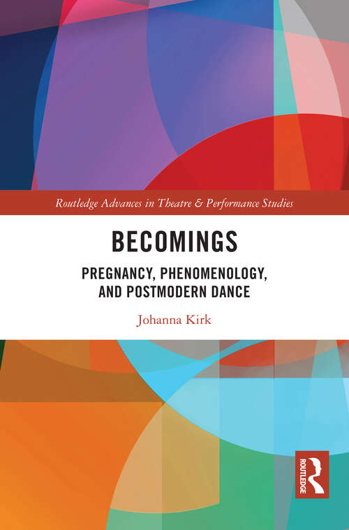Book cover of Becomings: Pregnancy, Phenomenology, and Postmodern Dance (ISSN)