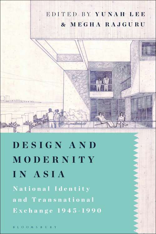 Book cover of Design and Modernity in Asia: National Identity and Transnational Exchange 1945-1990