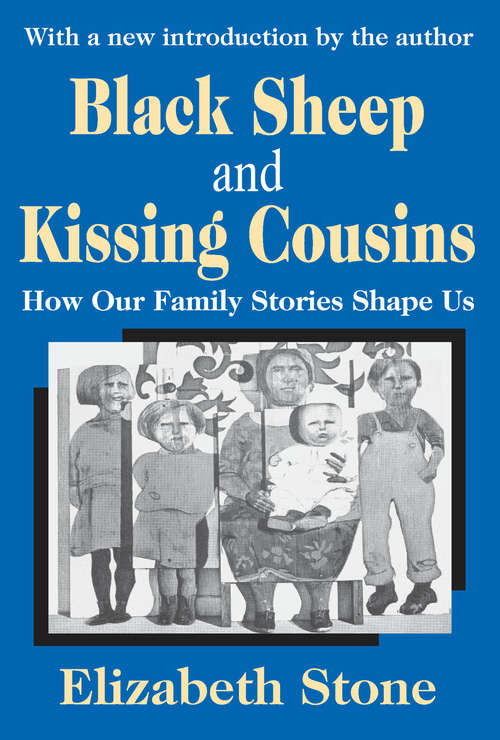Book cover of Black Sheep and Kissing Cousins: How Our Family Stories Shape Us
