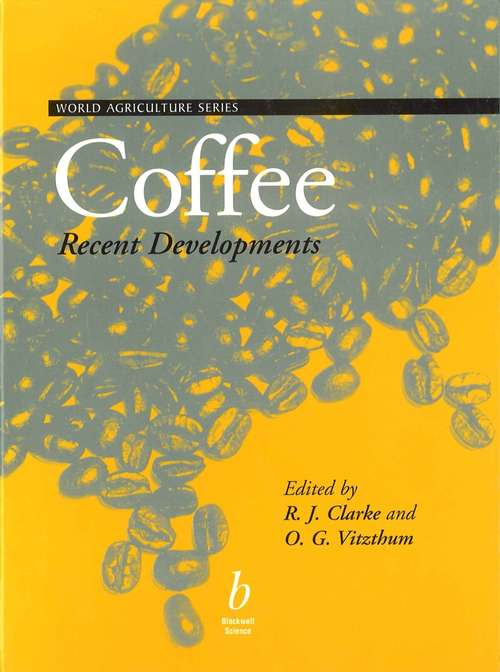 Book cover of Coffee: Recent Developments (World Agriculture Series)