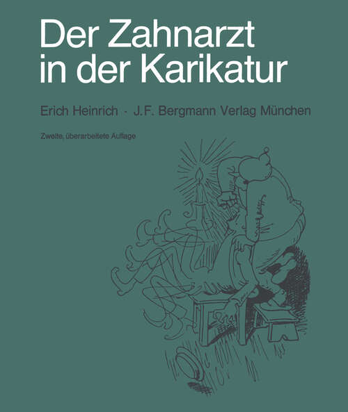 Book cover of Der Zahnarzt in der Karikatur: Zugleich ein Beitrag zur Kulturgeschichte der Zahnheilkunde (2. Aufl. 1980)