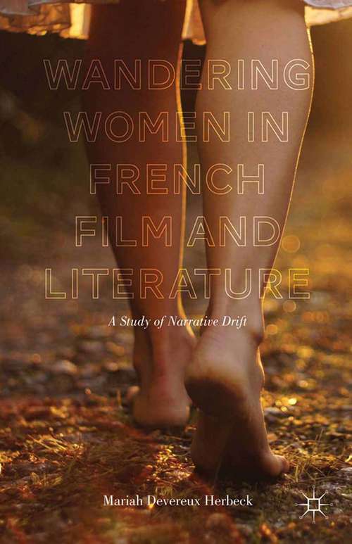 Book cover of Wandering Women in French Film and Literature: A Study of Narrative Drift (2013)