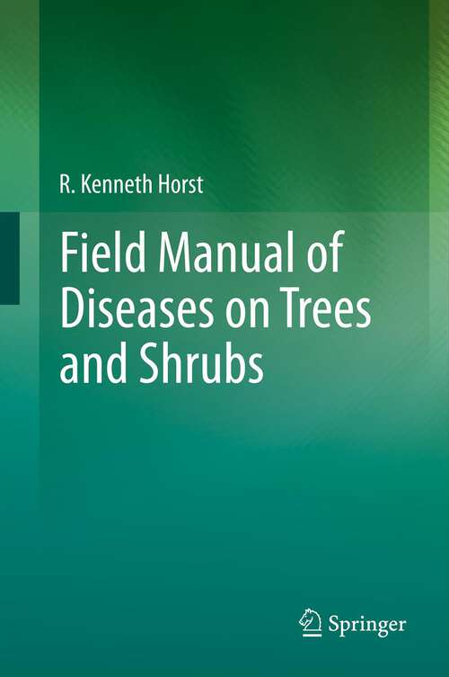 Book cover of Field Manual of Diseases on Trees and Shrubs (2013)