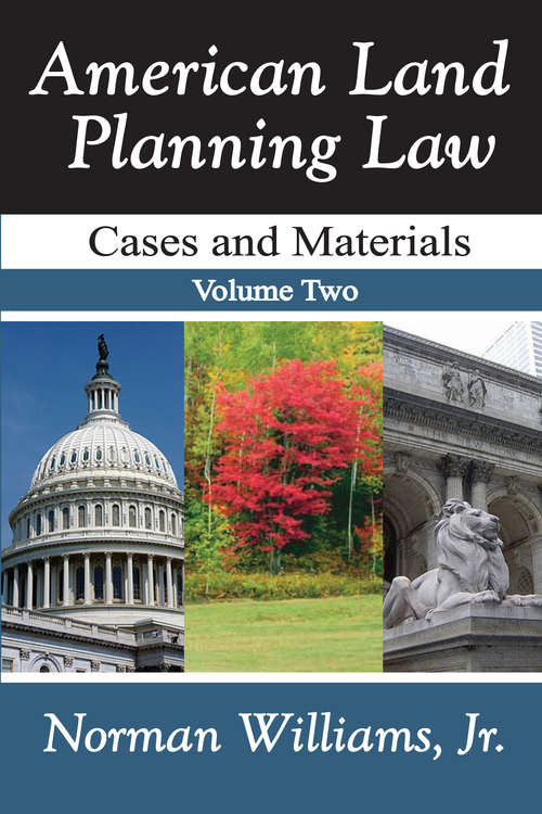 Book cover of American Land Planning Law: Case and Materials, Volume 2