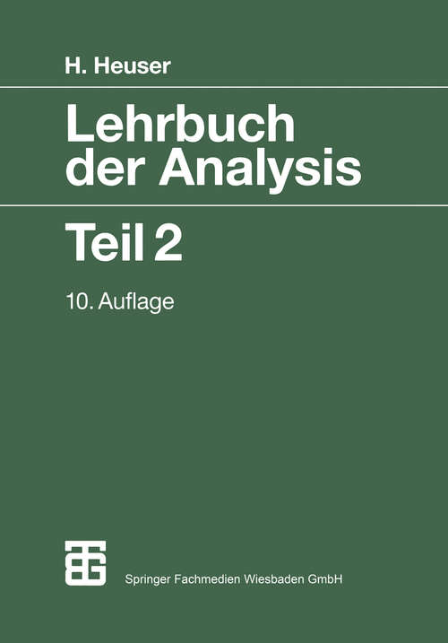 Book cover of Lehrbuch der Analysis: Teil 2 (10., durchgesehene Aufl. 1991) (Mathematische Leitfäden)