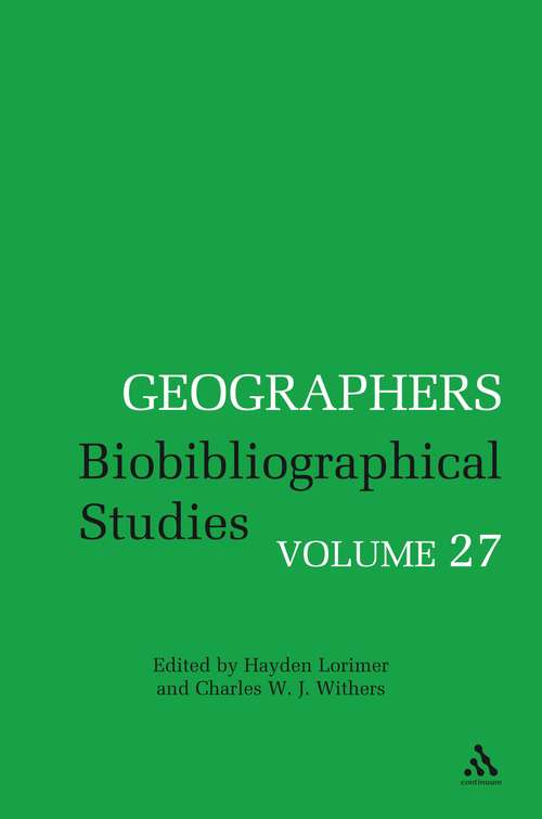 Book cover of Geographers: Biobibliographical Studies, Volume 27 (Geographers)