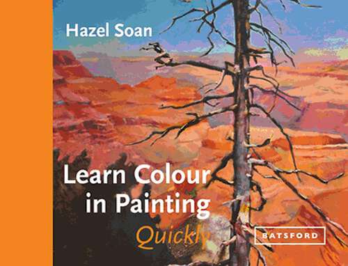 Book cover of Learn Colour in Painting Quickly (Learn Quickly Ser. #05)