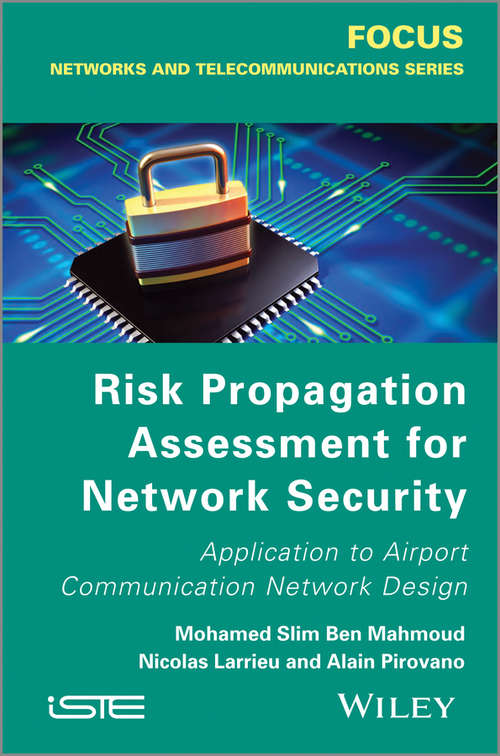 Book cover of Risk Propagation Assessment for Network Security: Application to Airport Communication Network Design