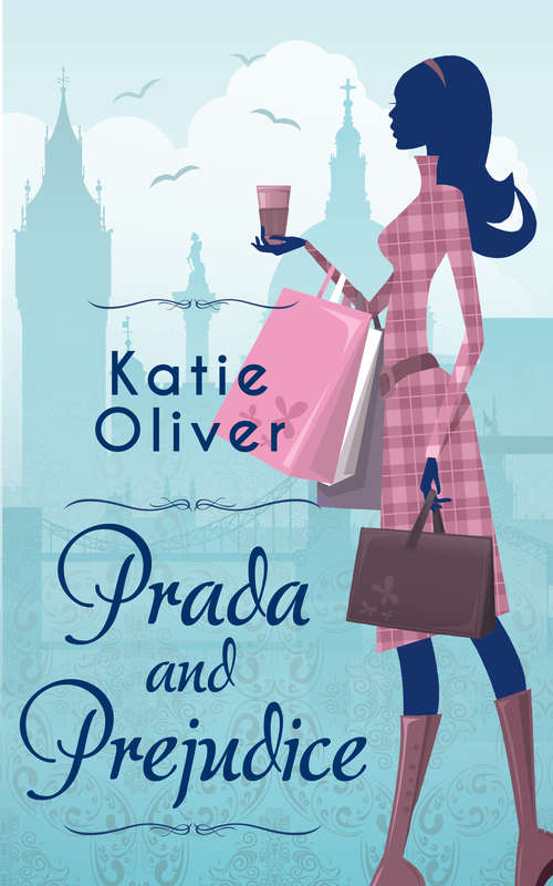 Book cover of Prada And Prejudice: Prada And Prejudice / Love And Liability / Mansfield Lark (ePub First edition)