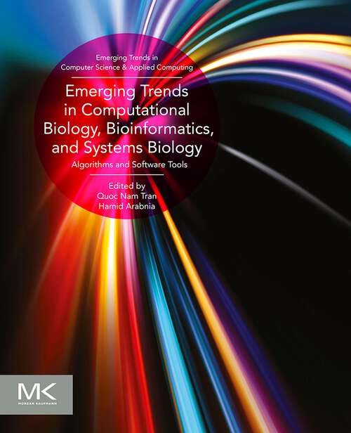 Book cover of Emerging Trends in Computational Biology, Bioinformatics, and Systems Biology: Algorithms and Software Tools (Emerging Trends in Computer Science and Applied Computing)