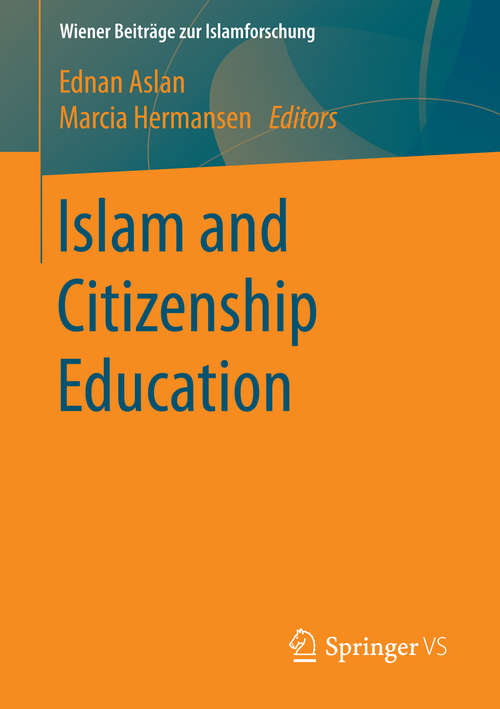 Book cover of Islam and Citizenship Education (2015) (Wiener Beiträge zur Islamforschung)