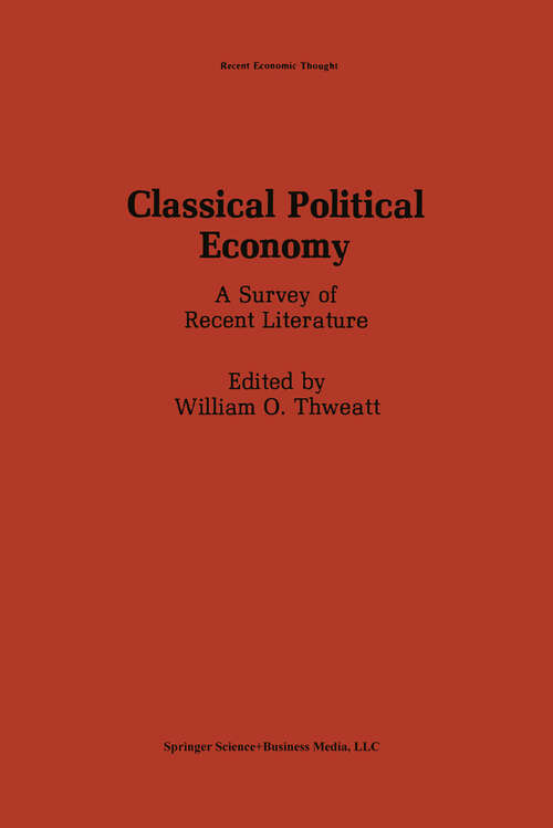 Book cover of Classical Political Economy: A Survey of Recent Literature (1988) (Recent Economic Thought #14)