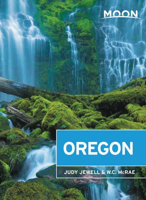 Book cover of Moon Oregon (13) (Travel Guide)