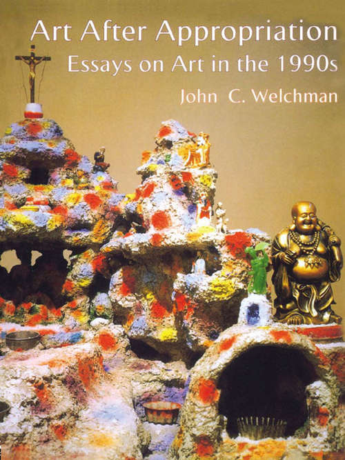 Book cover of Art After Appropriation: Essays on Art in the 1990s