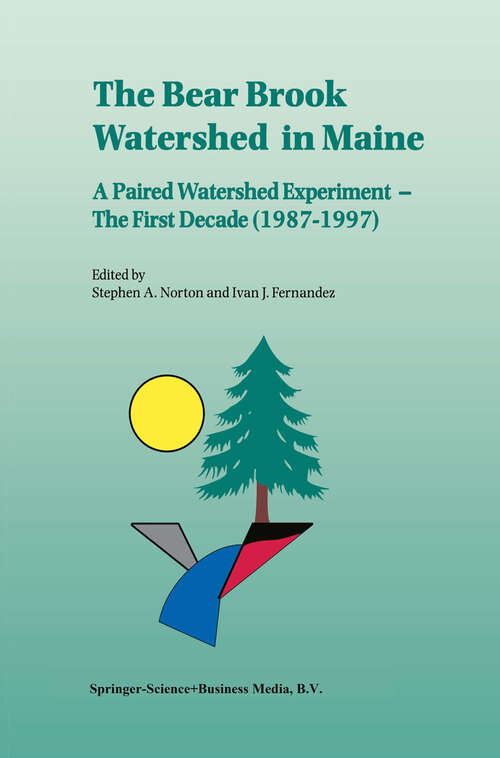 Book cover of The Bear Brook Watershed in Maine: The First Decade (1987–1997) (1999)