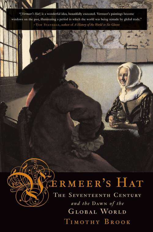 Book cover of Vermeer's Hat: The Seventeenth Century and the Dawn of the Global World