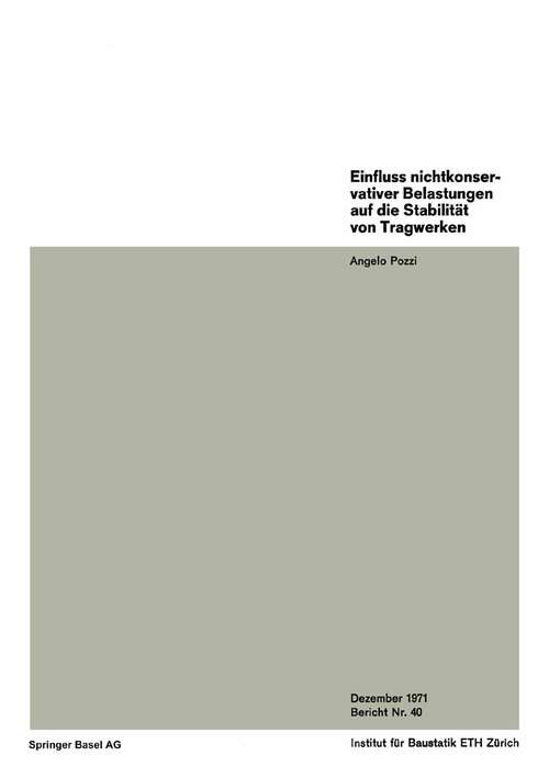 Book cover of Einfluss nichtkonservativer Belastungen auf die Stabilität von Tragwerken (1972) (Institut für Baustatik und Konstruktion #40)