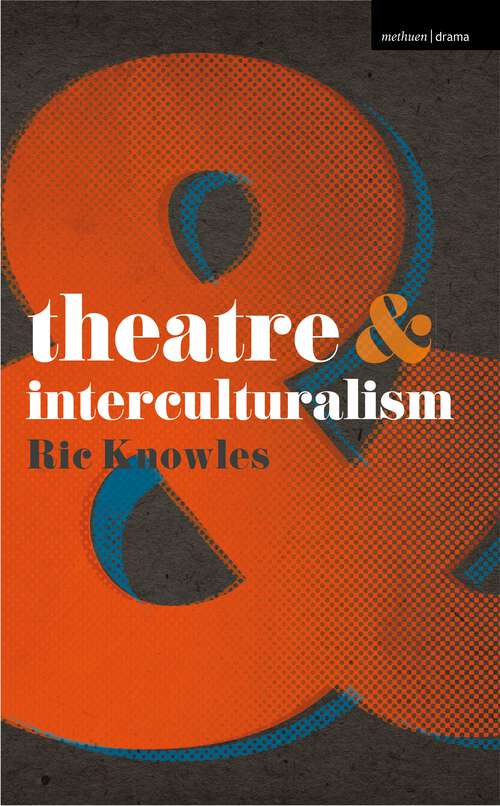 Book cover of Theatre and Interculturalism (Theatre And)