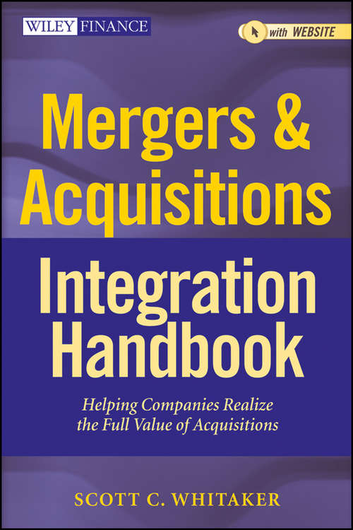 Book cover of Mergers & Acquisitions Integration Handbook: Helping Companies Realize The Full Value of Acquisitions (Wiley Finance #657)