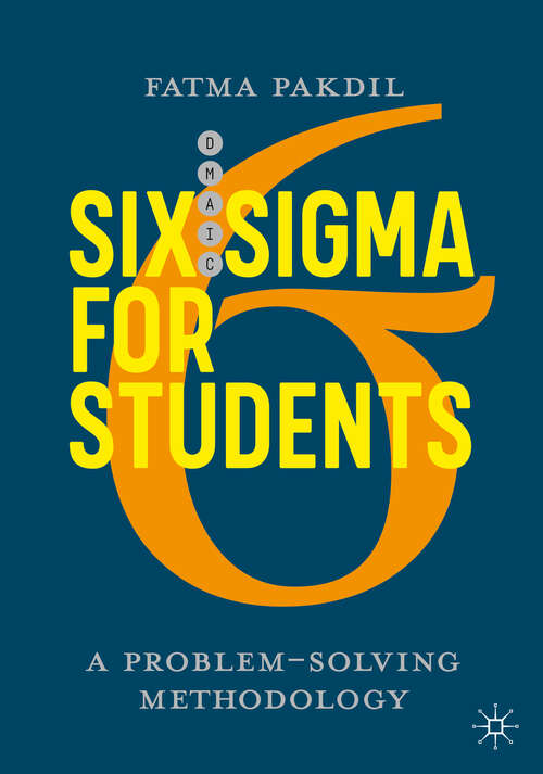 Book cover of Six Sigma for Students: A Problem-Solving Methodology (1st ed. 2020)