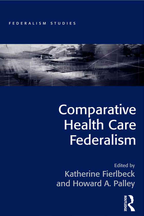 Book cover of Comparative Health Care Federalism (Federalism Studies)