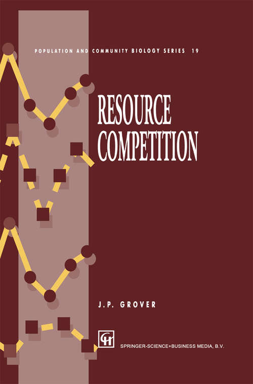 Book cover of Resource Competition (1997) (Population and Community Biology Series #19)