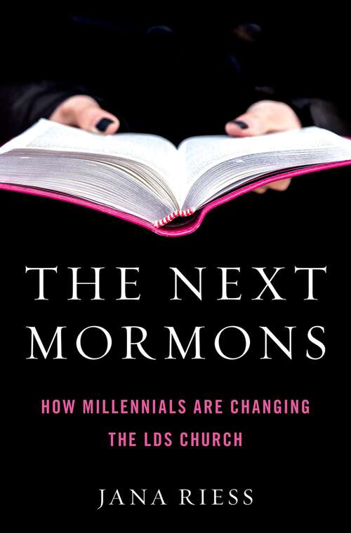 Book cover of The Next Mormons: How Millennials Are Changing the LDS Church